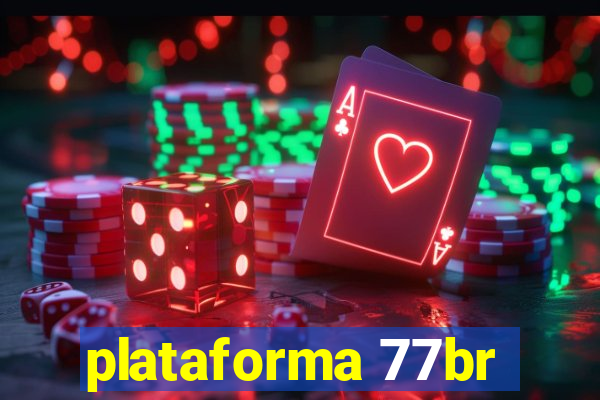 plataforma 77br